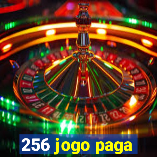 256 jogo paga